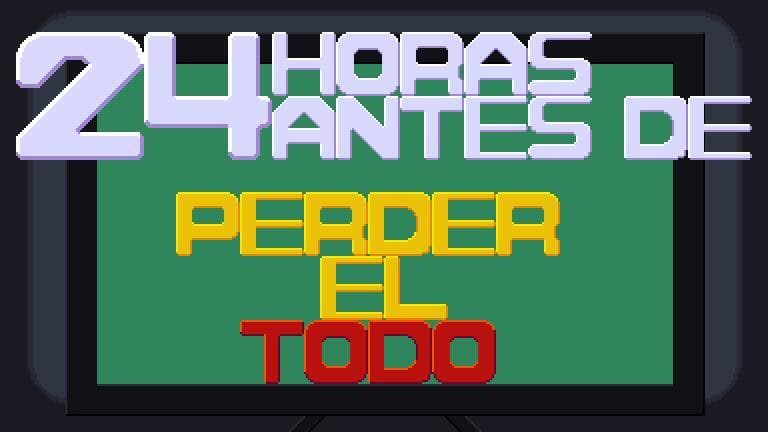 24 Horas Ante De Perder Todo screenshot 2