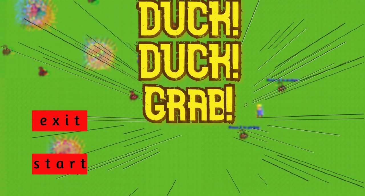 Duck! Duck! Grab!
