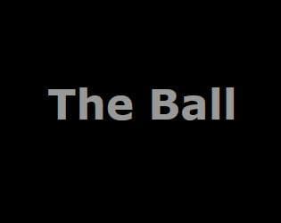 The Ball (itch) (Jarod Haney)