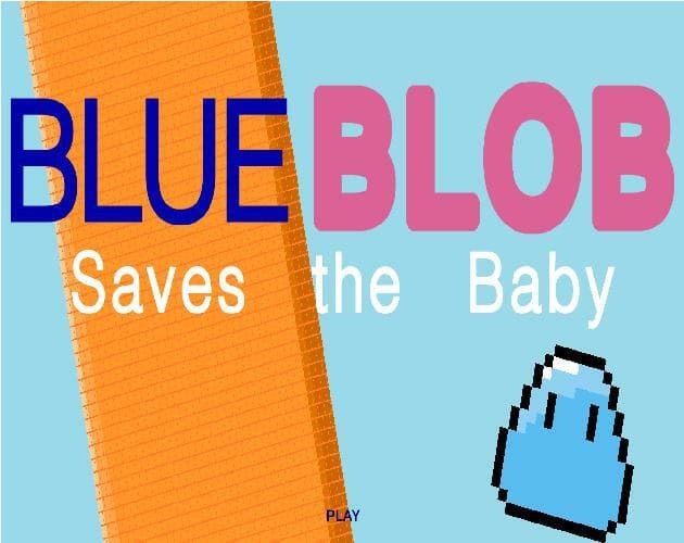 Blue Blob Saves the Baby