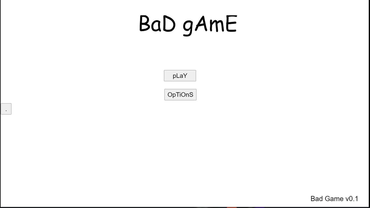 Bad Game (The most bad games eveer)