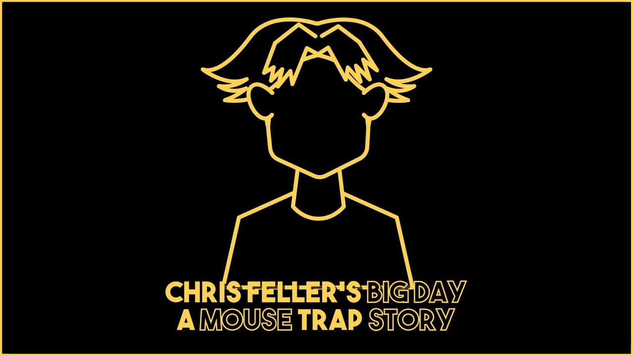 Chris Fellers Big Day | A Mouse Trap Story