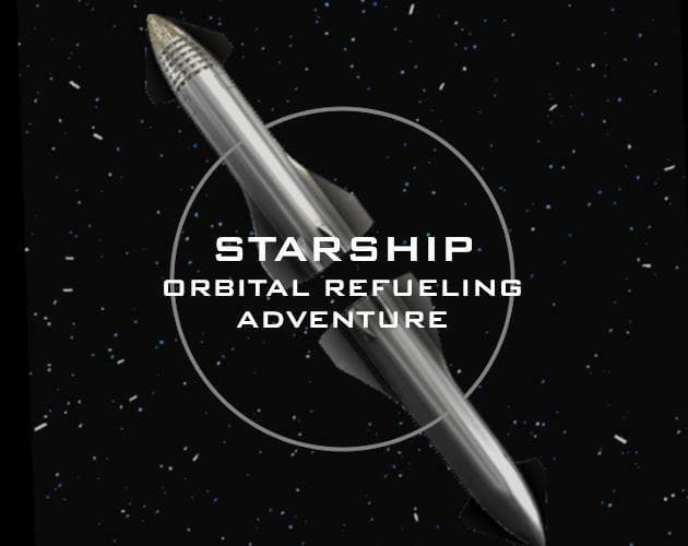 Starship Orbit Refueling Adventure