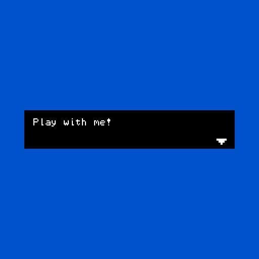 Play with me!