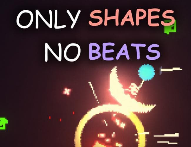 Only Shapes No Beats