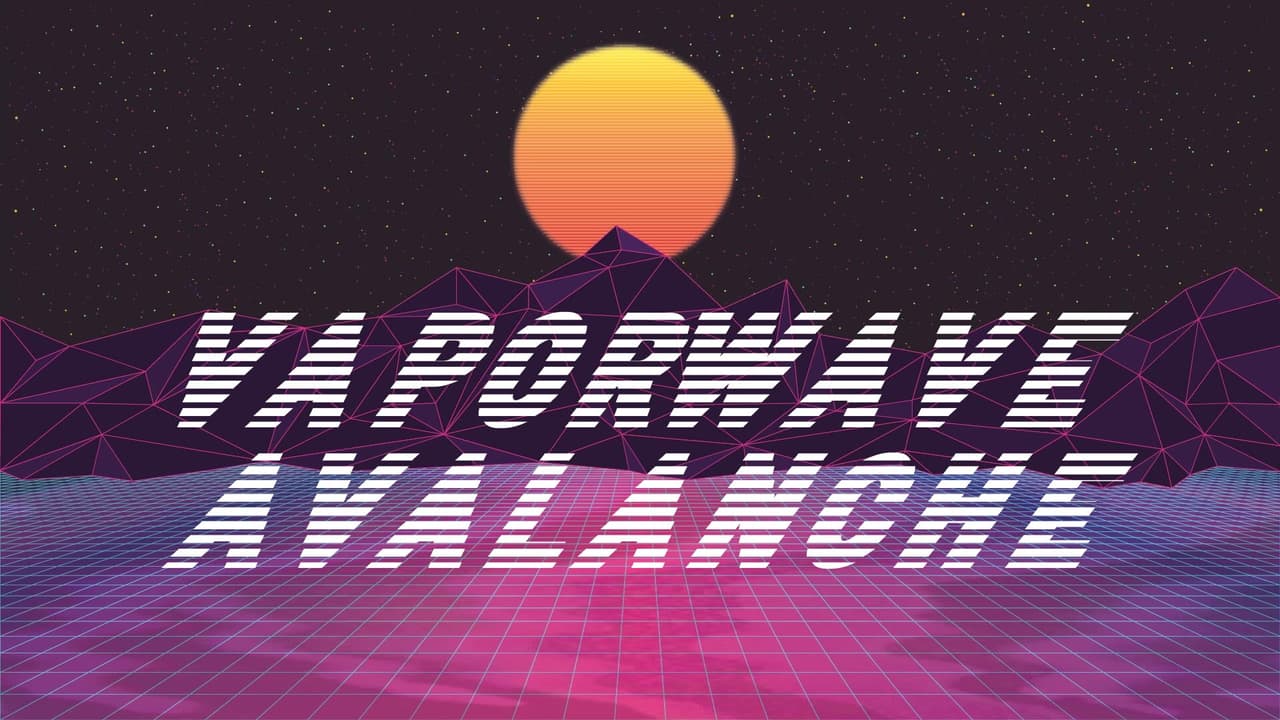 Vaporwave Avalnche