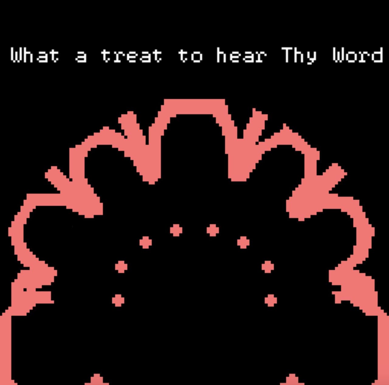 What a treat to hear Thy Word