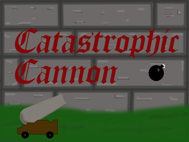 Catastrophic Cannon