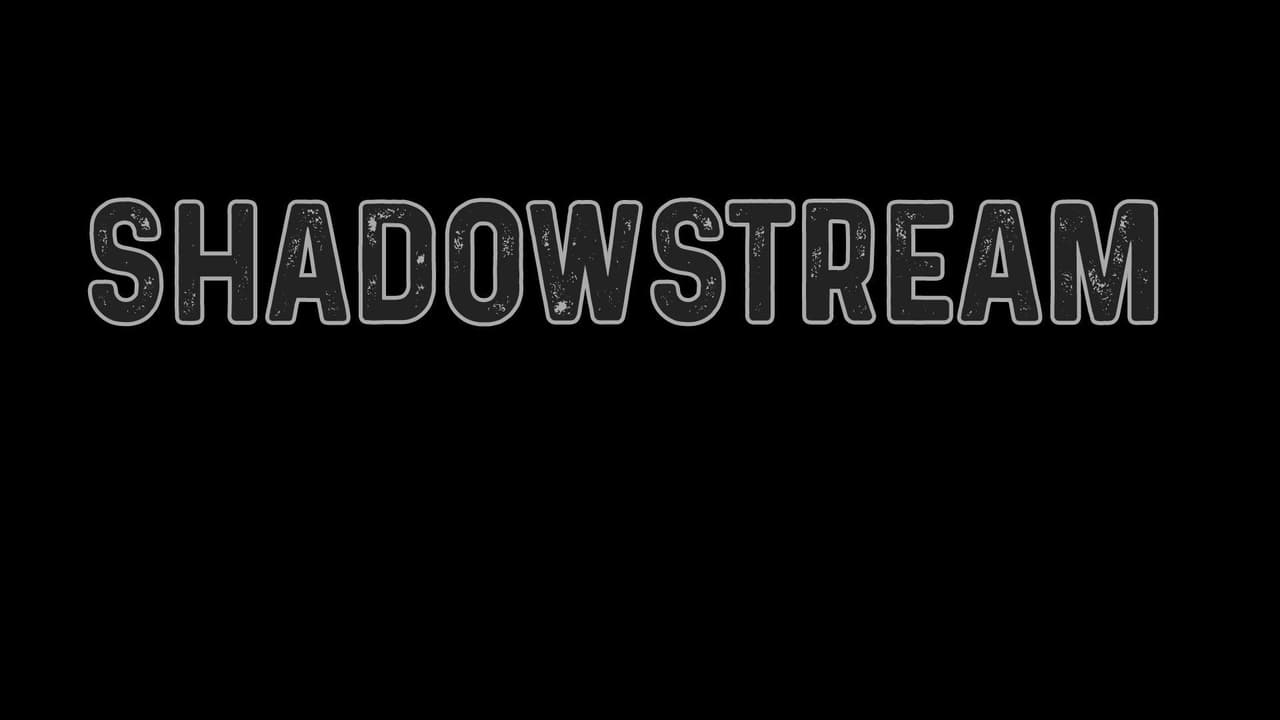 ShadowStream