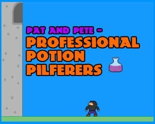 Pat and Pete - Professional Potion Pilferers