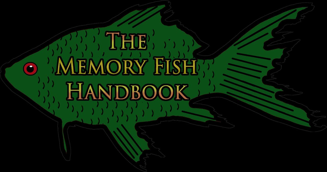 The Memory Fish Handbook
