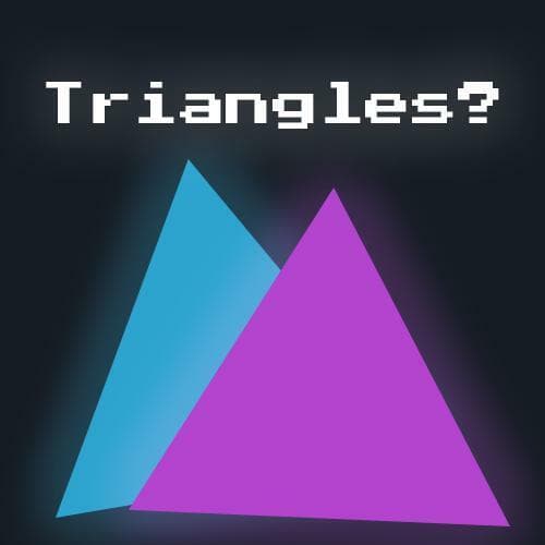 Triangles?