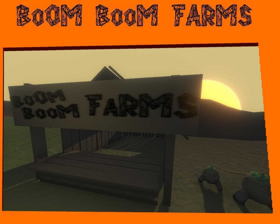 BooM BooM FARMS!