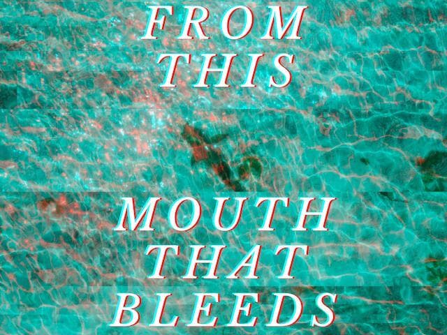 From This Mouth That Bleeds