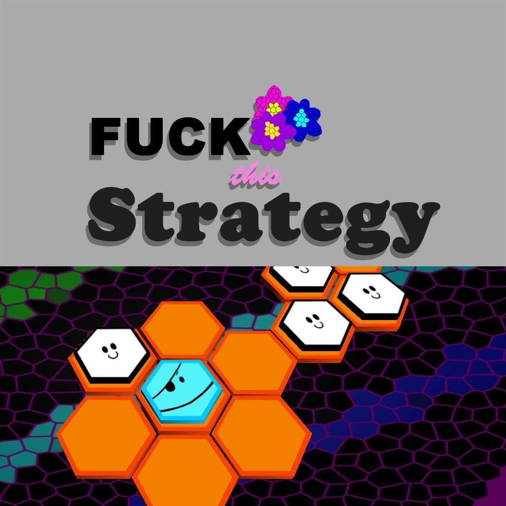 Fuck This Strategy