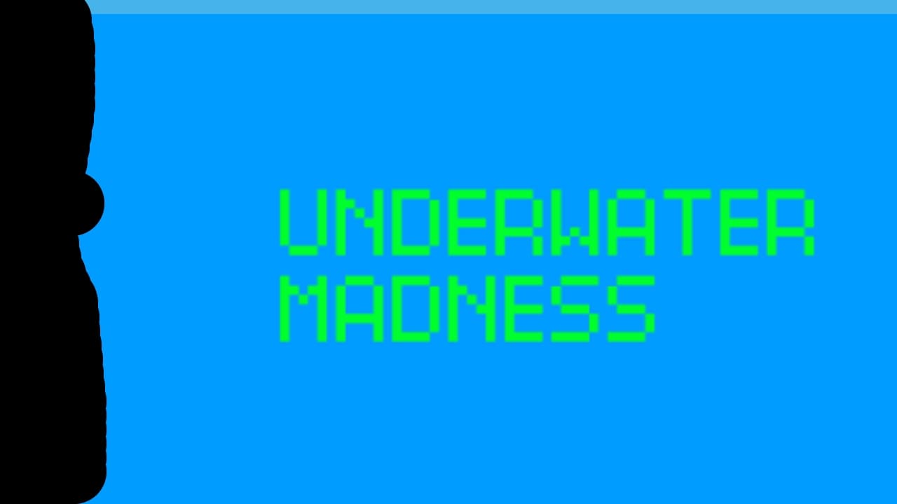 Underwater Madness