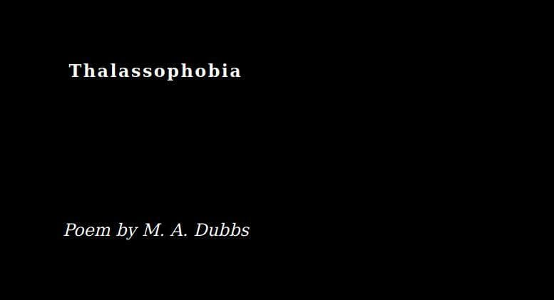 Thalassophobia (itch) (M. A. Dubbs)