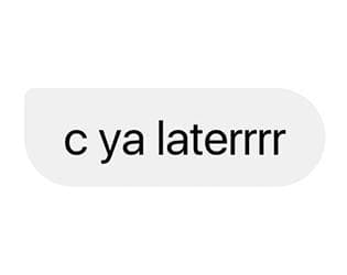 c ya laterrrr
