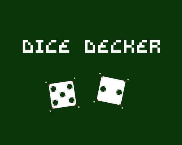 Dice Decker