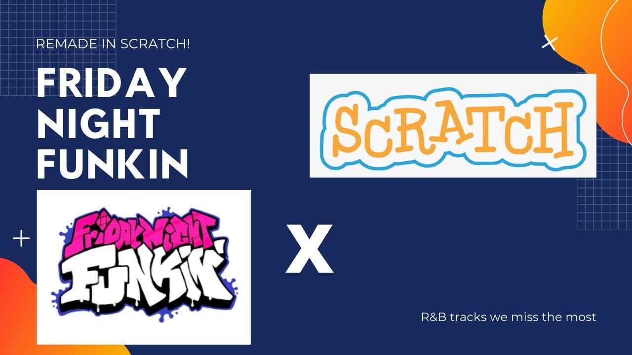 Friday Night Funkin Scratch Edition