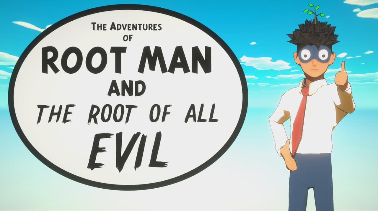 Root Man and The Root of All Evil