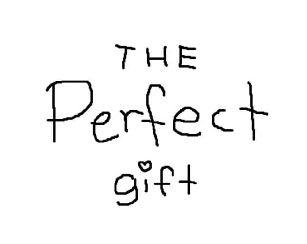 The Perfect Gift
