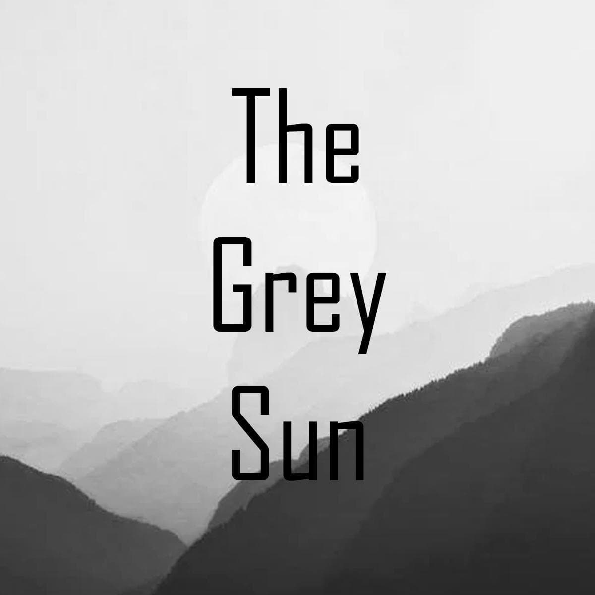 The Grey Sun