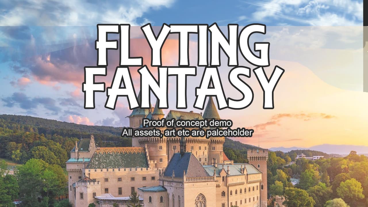 Flyting Fantasy - 5/10 Minute Prototype Demo