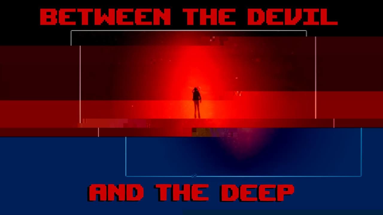 Between The Devil and The Deep