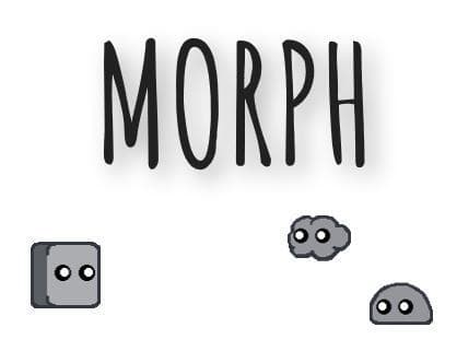 Morph (itch) (Charles Peachy, Will-Y, hshsilver, pez036, yy3130)