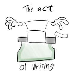 The Act Of Writing
