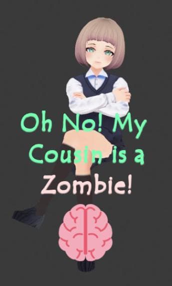Oh No! my cousin is a Zombie!
