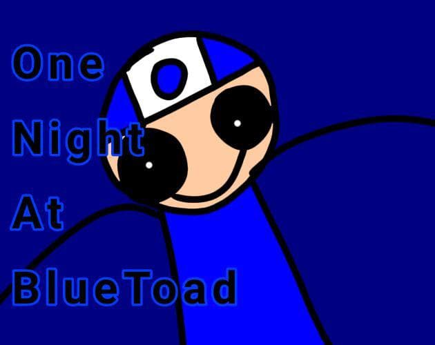 One Night At BlueToad