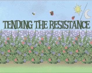 Tending the Resistance