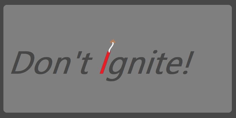Dont Ignite! FREE