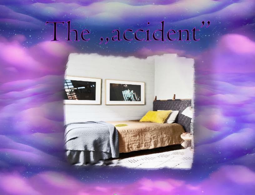 The "accident"