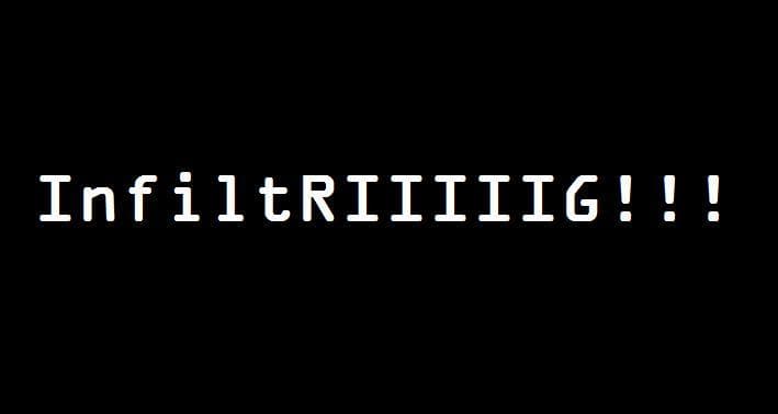 Objective: infiltrRIIIIIING