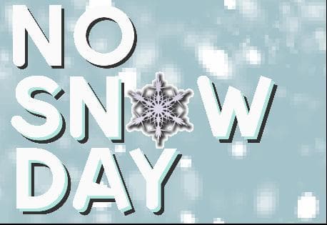 No Snow Day