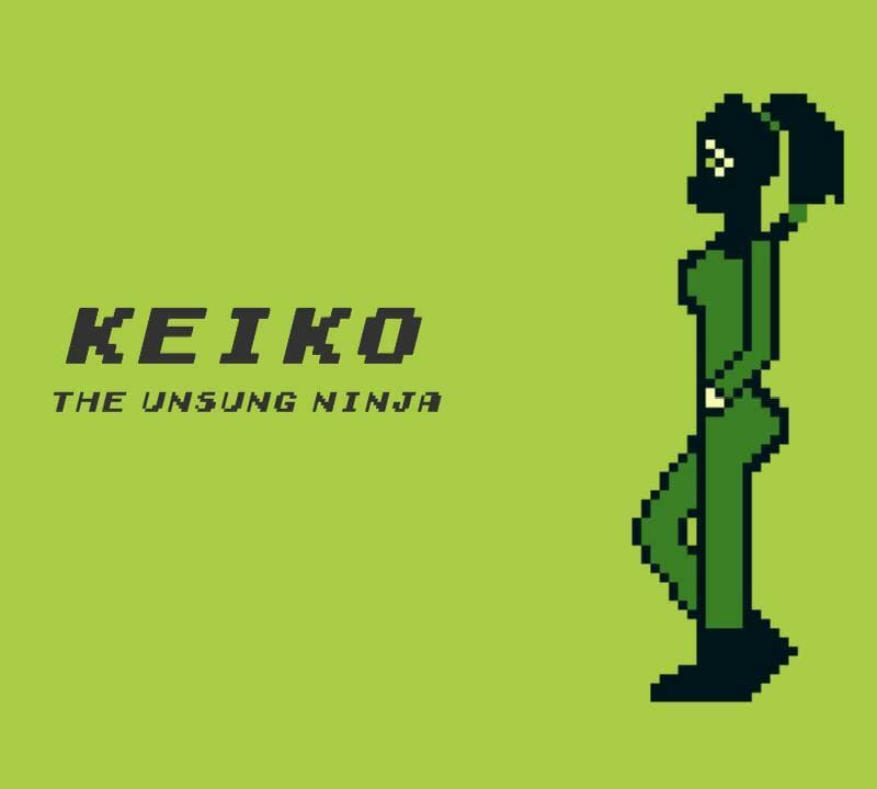 Keiko: The Unsung Ninja