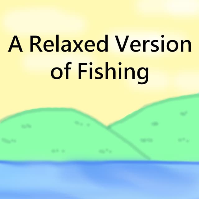 A Relaxed Version Of Fishing