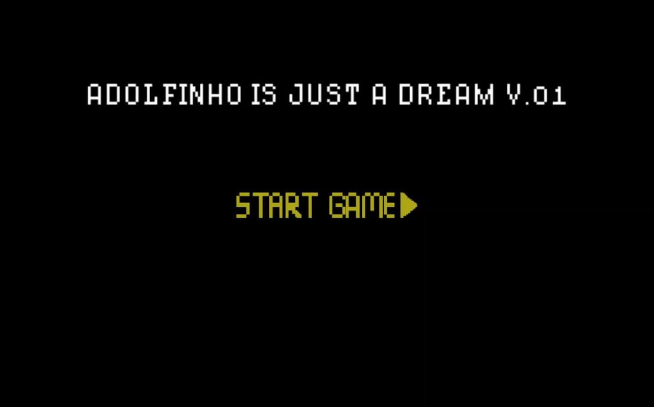 Adolfinho is just a dream v.01