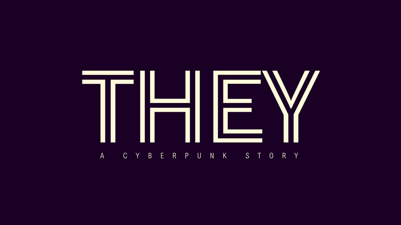 They: A Cyberpunk Story