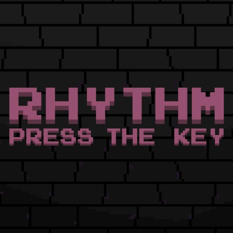 RHYTHM: Press The Key
