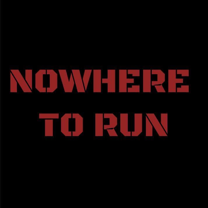 Nowhere To Run