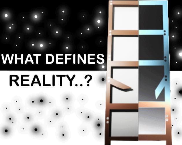What Defines Reality?