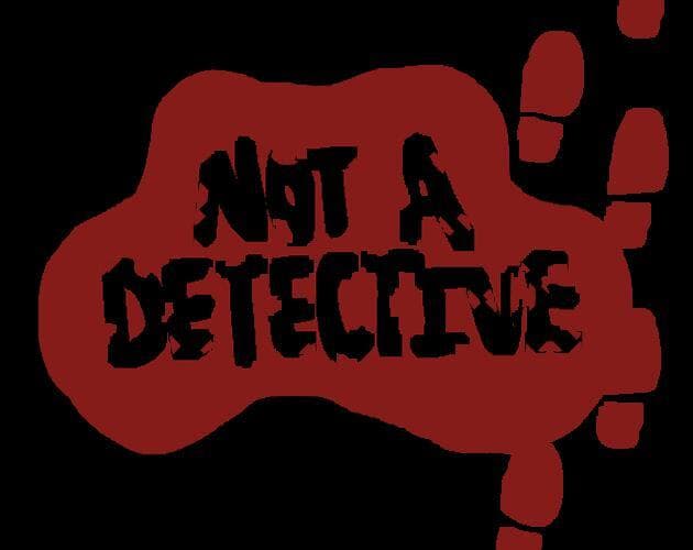 Not a Detective
