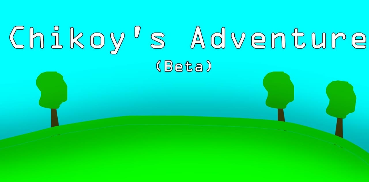 Chikoys Adventure