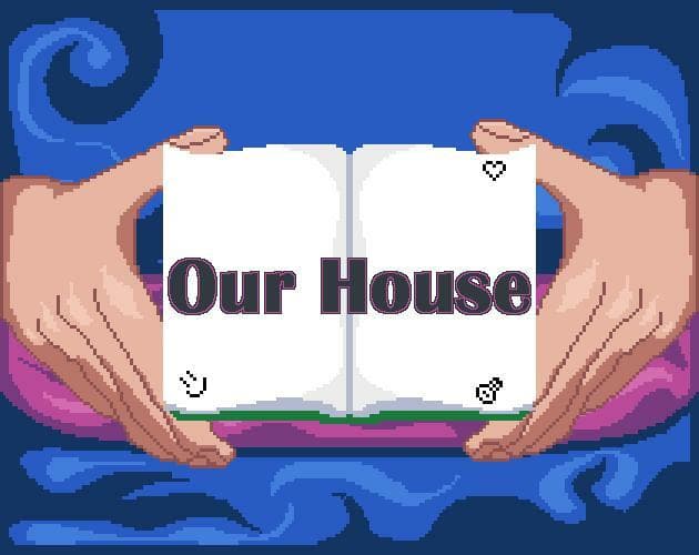 Our House (itch)