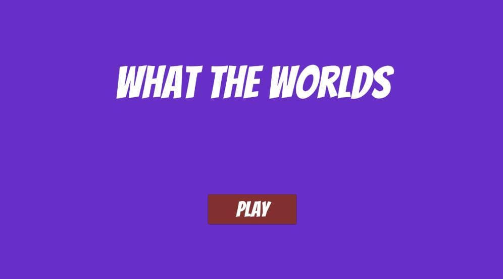 what the worlds screenshot 2