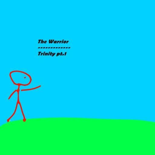 The Warrior | Trinity Part 1